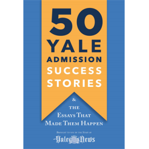 50 Yale Admission Success Stories